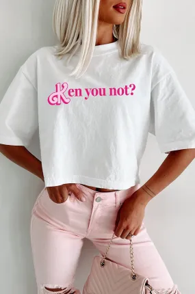 "Ken You Not" Oversized Graphic Crop Tee (White) - Print On Demand